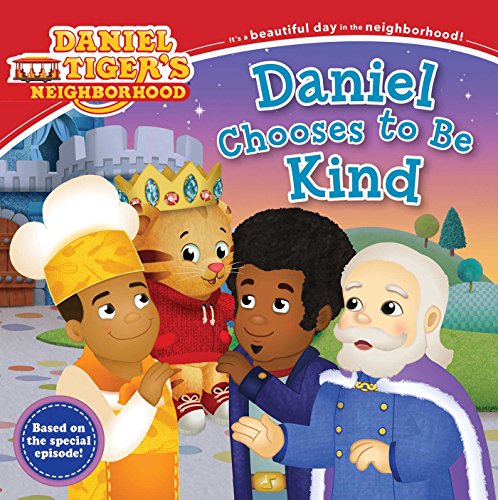 Book Cover Daniel Chooses to Be Kind (Daniel Tiger's Neighborhood)