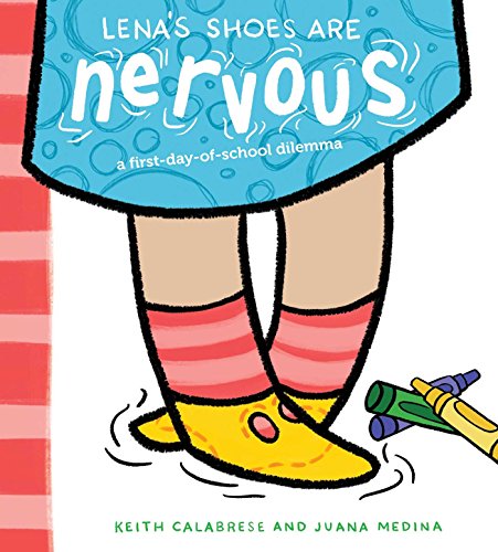 Book Cover Lena's Shoes Are Nervous: A First-Day-of-School Dilemma