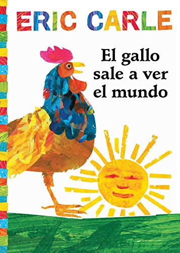Book Cover El gallo sale a ver el mundo (Rooster's Off to See the World) (The World of Eric Carle) (Spanish Edition)