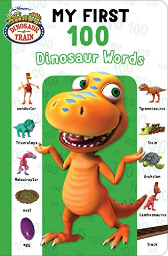 Book Cover My First 100 Dinosaur Words (Jim Henson's Dinosaur Train)