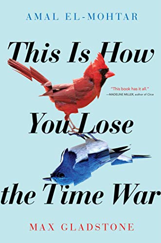 Book Cover This Is How You Lose the Time War