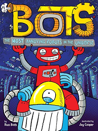 Book Cover The Most Annoying Robots in the Universe (1)