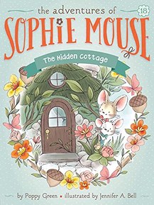 The Hidden Cottage (Volume 18) (The Adventures of Sophie Mouse)