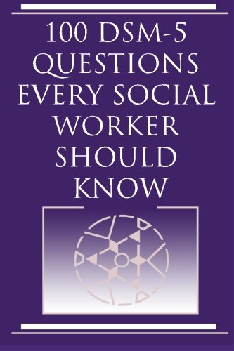 Book Cover 100 DSM 5 Questions Every Social Worker Should Know