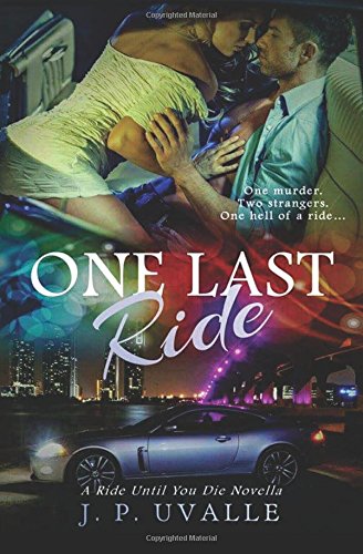 Book Cover One Last Ride (Ride Until You Die Novella) (Volume 1)