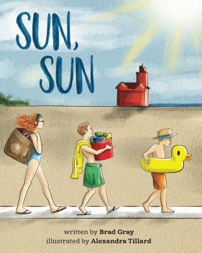 Book Cover Sun, Sun: The Joy of a Summer Day at the Beach ... A stunningly illustrated, fun and delightful rhyming book for Kids 2-6 (perfect for bedtime and early reading)