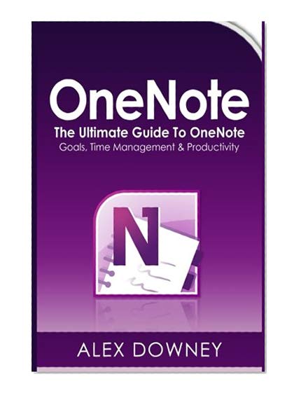 Book Cover OneNote: The Ultimate Guide to OneNote - Goals, Time Management & Productivity