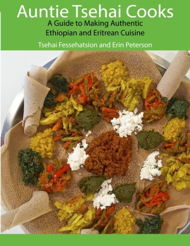 Book Cover Auntie Tsehai Cooks: A Comprehensive Guide to Making Ethiopian and Eritrean Food