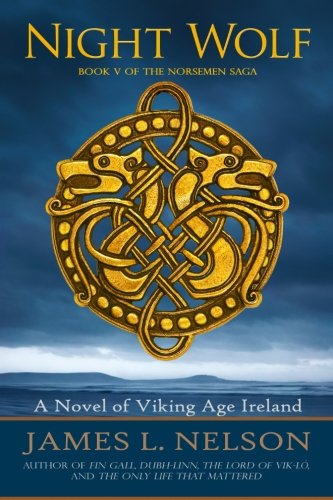 Book Cover Night Wolf: A Novel of Viking Age Ireland (The Norsemen Saga) (Volume 5)