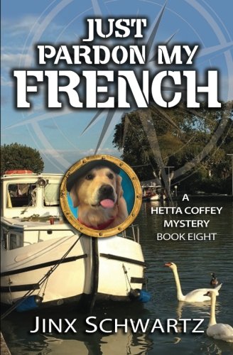 Book Cover Just Pardon My French (Hetta Coffey Series) (Volume 8)