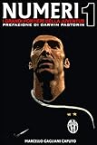 Numeri 1 - I grandi portieri della Juventus (Italian Edition)
