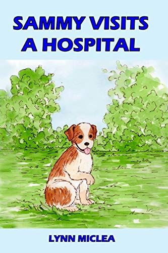Book Cover Sammy Visits a Hospital (Sammy the Dog) (Volume 2)
