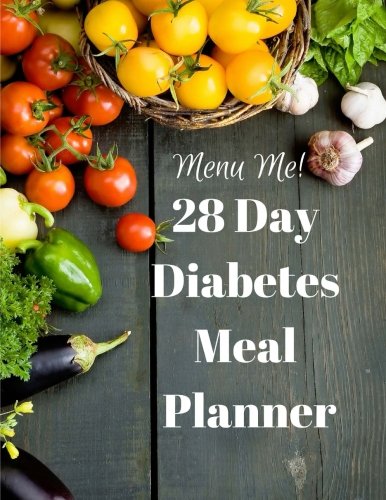 Book Cover 28 Day Diabetes Diet Meal Planner-Menu Me! Lower Carb Menus & Easy Recipes