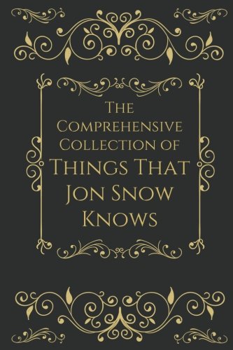 Book Cover The Comprehensive Collection of Things that Jon Snow Knows