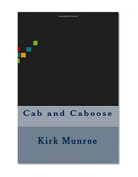 Cab and Caboose