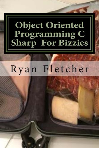 Object Oriented Programming C Sharp  For Bizzies