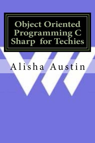 Object Oriented Programming C Sharp  for Techies