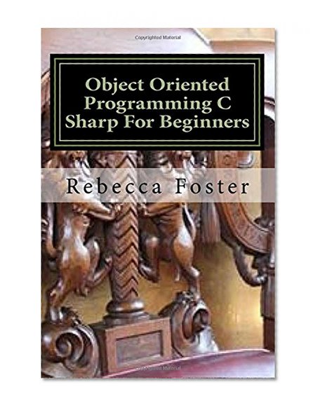 Object Oriented Programming C Sharp For Beginners