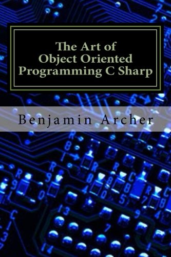 The Art of Object Oriented Programming C Sharp