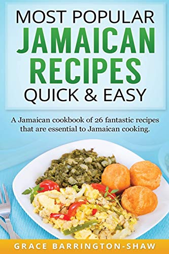 Book Cover Most Popular Jamaican Recipes Quick & Easy: A Jamaican cookbook of 26 fantastic recipes that are essential to Jamaican cooking.