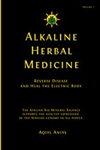 Book Cover Alkaline Herbal Medicine: Reverse Disease and Heal the Electric Body