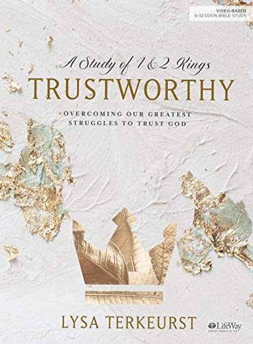 Book Cover Trustworthy - Bible Study Book: Overcoming Our Greatest Struggles to Trust God