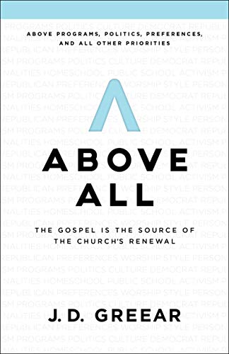 Book Cover Above All: The Gospel Is the Source of the Churchâ€™s Renewal