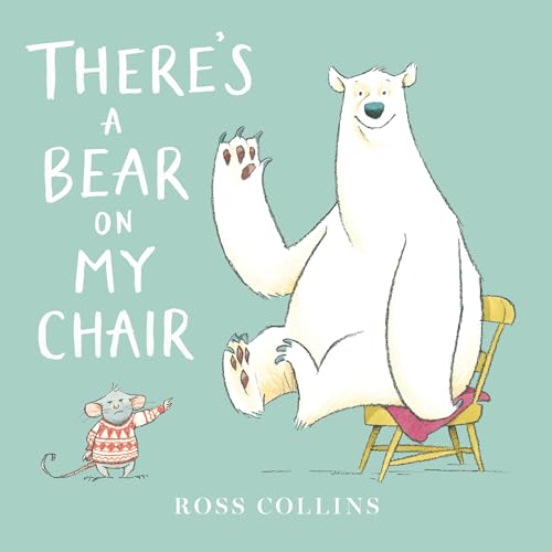 Book Cover There's a Bear on My Chair (Ross Collins' Mouse and Bear Stories)