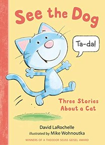 See the Dog: Three Stories about a Cat (See the Cat)