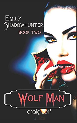 Book Cover Emily Shadowhunter: Book 2: WOLFMAN (Volume 1)