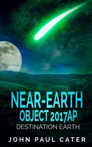 Book Cover Near-Earth Object 2017AP: Destination Earth