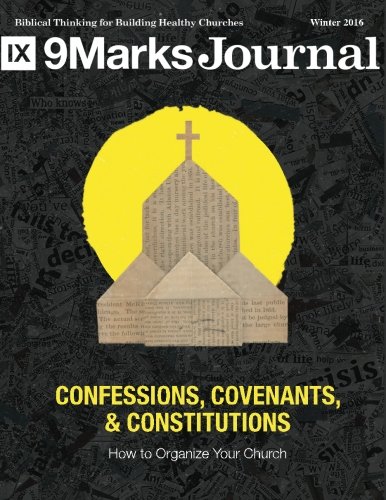 Book Cover Confessions, Covenants & Constitutions | 9Marks Journal