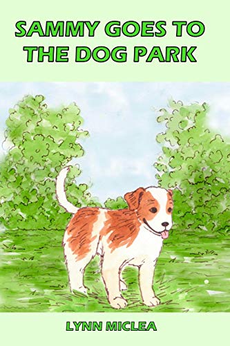 Book Cover Sammy Goes to the Dog Park (Sammy the Dog) (Volume 4)