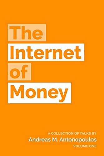 Book Cover The Internet of Money: A collection of talks by Andreas M. Antonopoulos