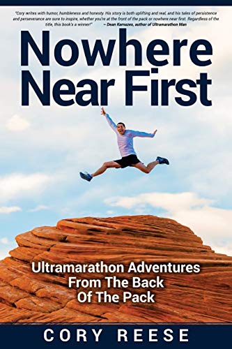 Book Cover Nowhere Near First: Ultramarathon Adventures From The Back Of The Pack