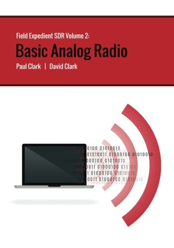 Book Cover Field Expedient SDR: Basic Analog Radio (black and white version) (Volume 2)