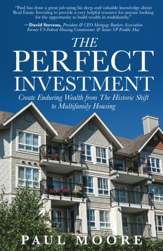 Book Cover The Perfect Investment: Create Enduring Wealth from the Historic Shift to Multifamily Housing