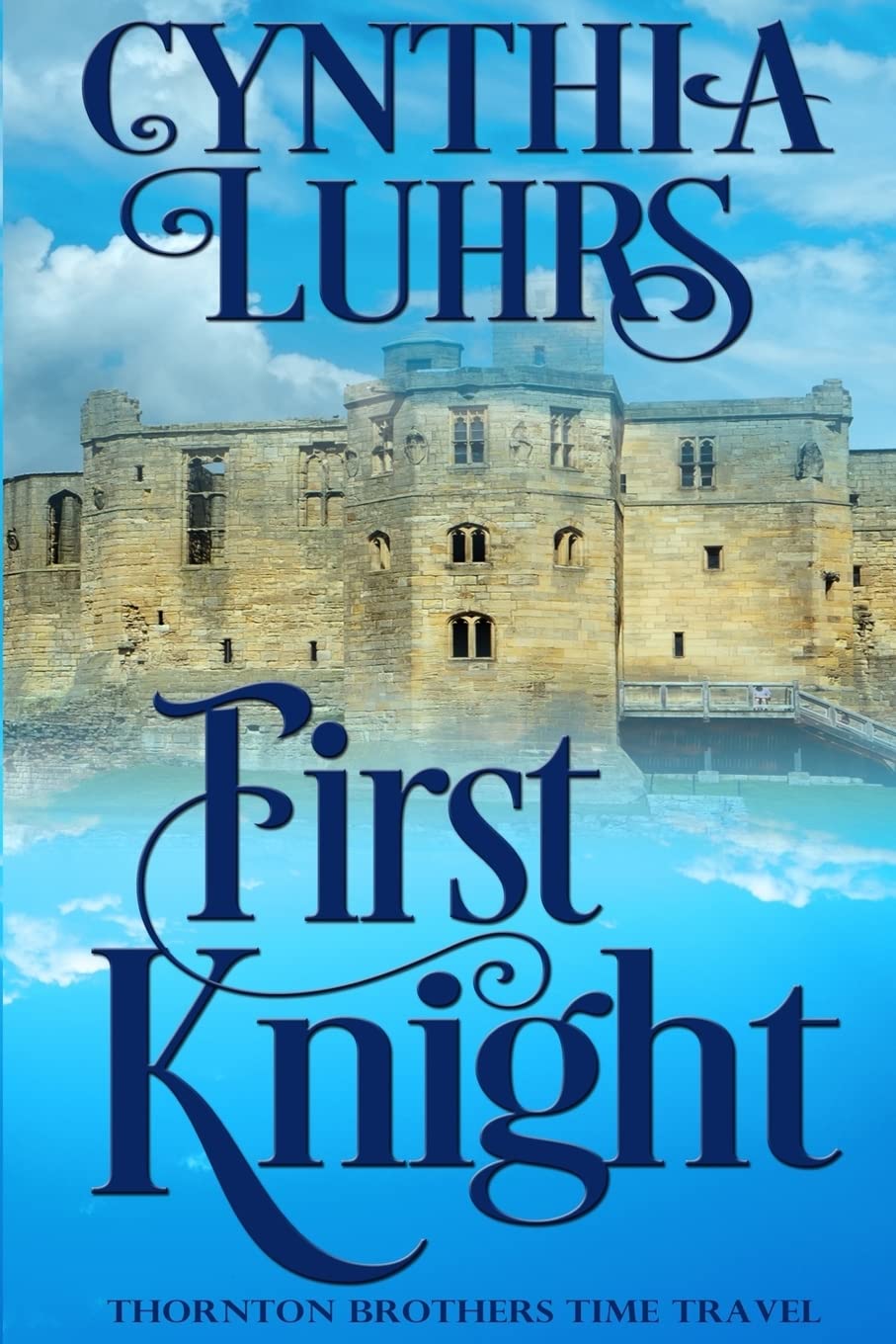 Book Cover First Knight: A Thornton Brothers Time Travel (A Knights Through Time Romance)