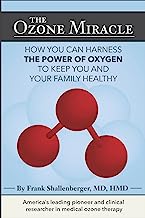 Book Cover The Ozone Miracle: How you can harness the power of oxygen to keep you and your family healthy
