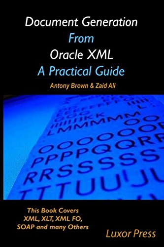 Document Generation From Oracle XML A Practical Guide: Black and White Copy