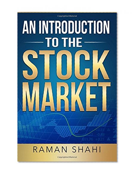 Stock Market Investing: An Introduction to the Stock Market: stock market (stock market, trading stocks, investing)