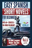 Easy Spanish Short Novels for Beginners With 60+ Exercises & 200-Word Vocabulary: Jules Verne's "20,000 Leagues Under The Sea" (ESLC Reading Workbook Series) (Spanish Edition)