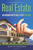 Real Estate Investing: An Introduction to Real Estate Investing (Real Estate Investing, Real Estate Agent, Real Estate Finance)