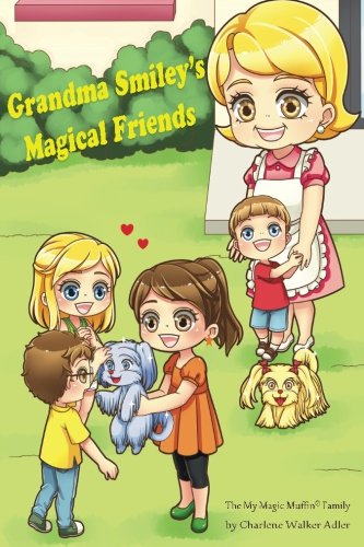 Book Cover Grandma Smiley's Magical Friends (The My Magic Muffin Family) (Volume 2)