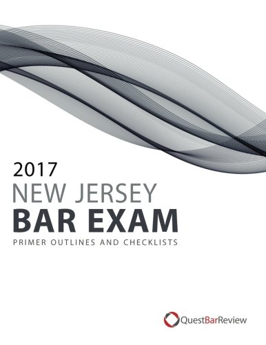 Book Cover 2017 New Jersey Bar Exam Primer Outlines and Checklists