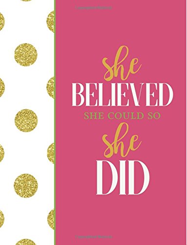 Book Cover She Believed She Could So She Did: Pink Notebook (Composition Book Journal) (8.5 x 11 Large)