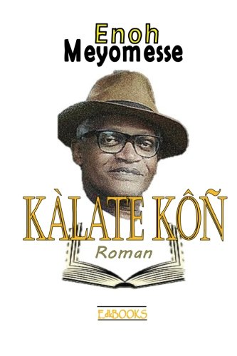 Book Cover Kàlate kôñ (French Edition)