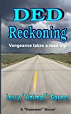 DED Reckoning: Vengeance takes a road trip (Hammer) (Volume 2)