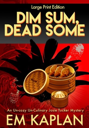 Book Cover Dim Sum, Dead Some (Large Print): A Josie Tucker Mystery
