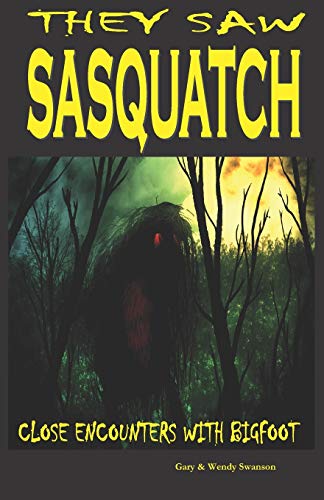 Book Cover They Saw Sasquatch: Close Encounters With Bigfoot